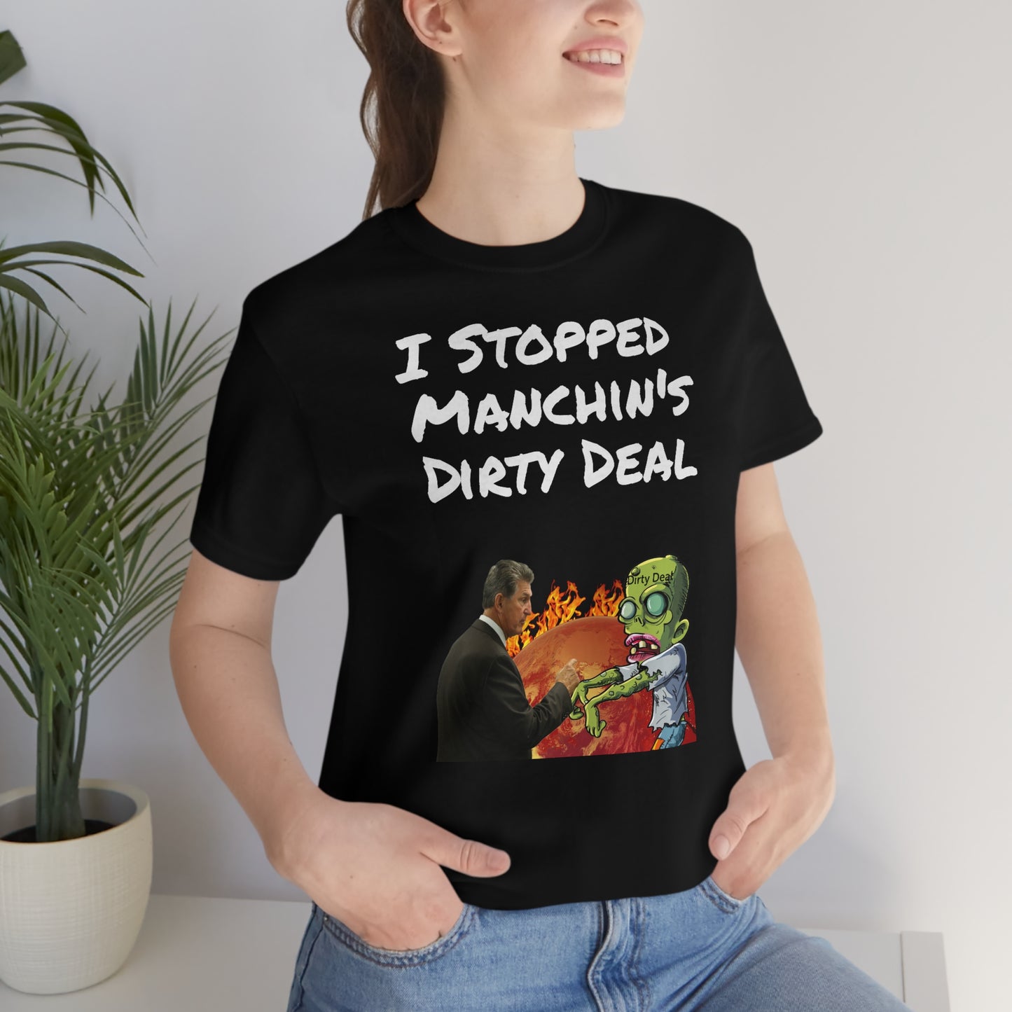 Who stopped the Dirty Deal? You did -in this Unisex Jersey Short Sleeve Tee